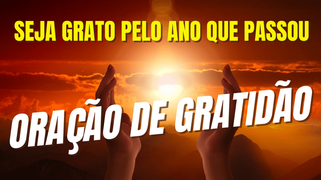 Oração de Gratidão pelo ano que passou