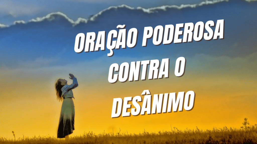 Oração contra o Desânimo